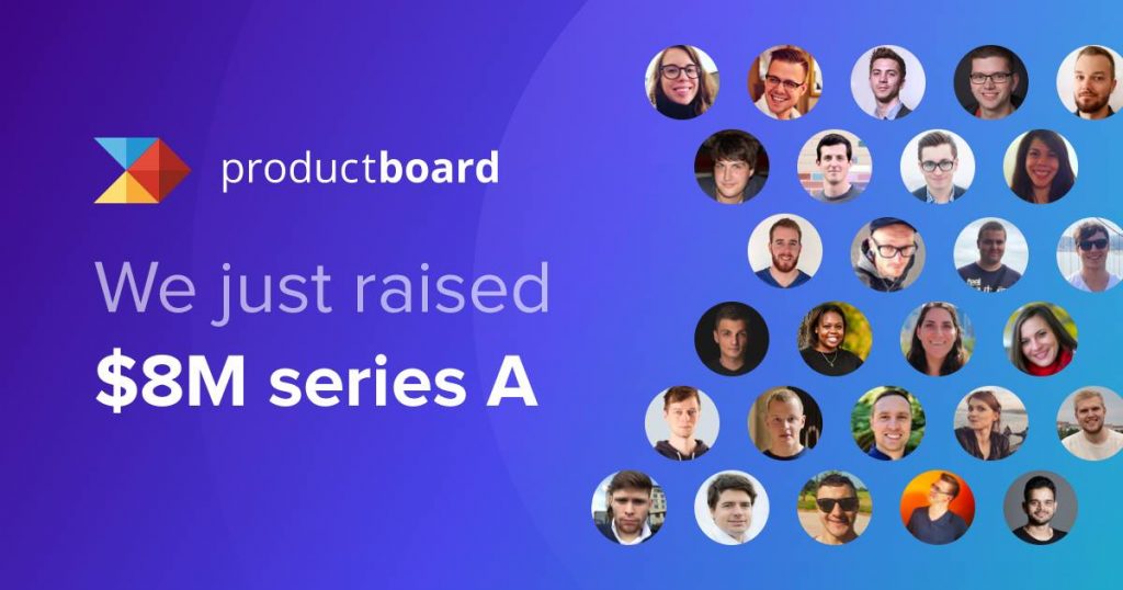 productboard Raises $8 Million Series A Led by Kleiner Perkins to Help Product Managers Get The Right Products to Market Faster productboard Raises $8 Million Series A Led by Kleiner Perkins to Help Product Managers Get The Right Products to Market Faster
